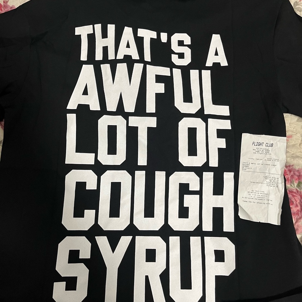 "That's A Awful Lot Of Cough Syrup"